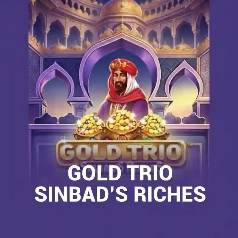 Gold Trio Sinbad’s Riches